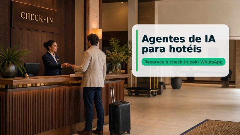Recepção de hotel com título Agentes de IA para hotéis e subtítulo Reservas e check-in pelo WhatsApp.