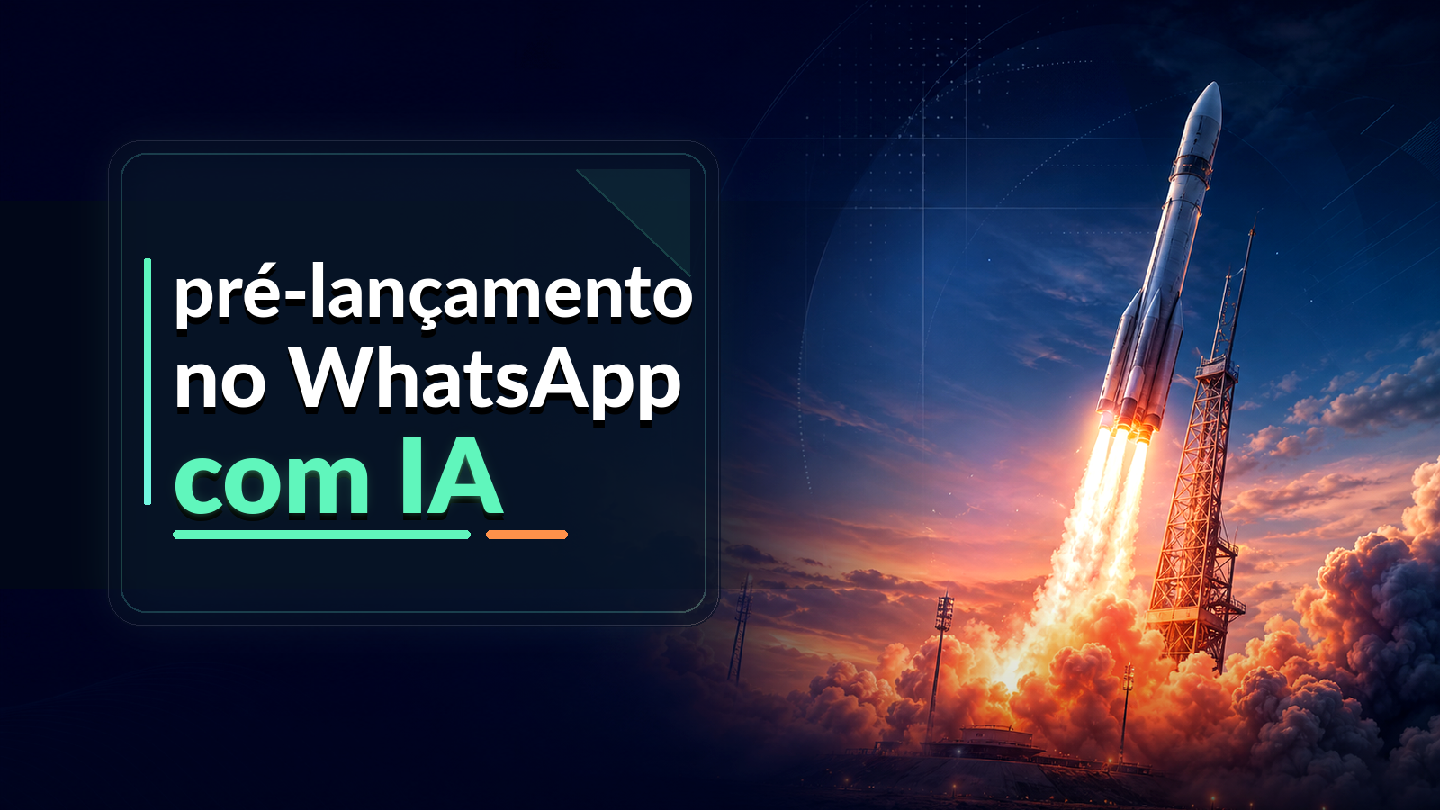 Imagem de lançamento de foguete com caixa de texto premium e título pré-lançamento no WhatsApp com IA em destaque.